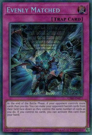 Image of Evenly Matched [CIBR-EN077] Secret Rare