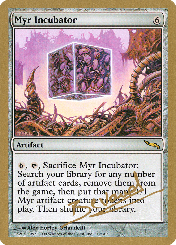 Image of Myr Incubator (Manuel Bevand) [World Championship Decks 2004]