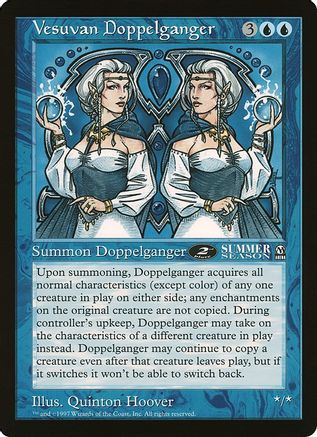 Image of Vesuvan Doppelganger (Arena League) (OVER-) - Oversize Cards