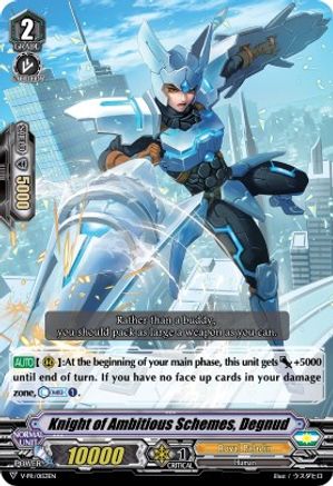 Knight of Ambitious Schemes, Degnud (V PROMO CARDS)