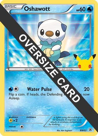 Image of Oshawott (BW03) (Jumbo Card) [First Partner Pack]