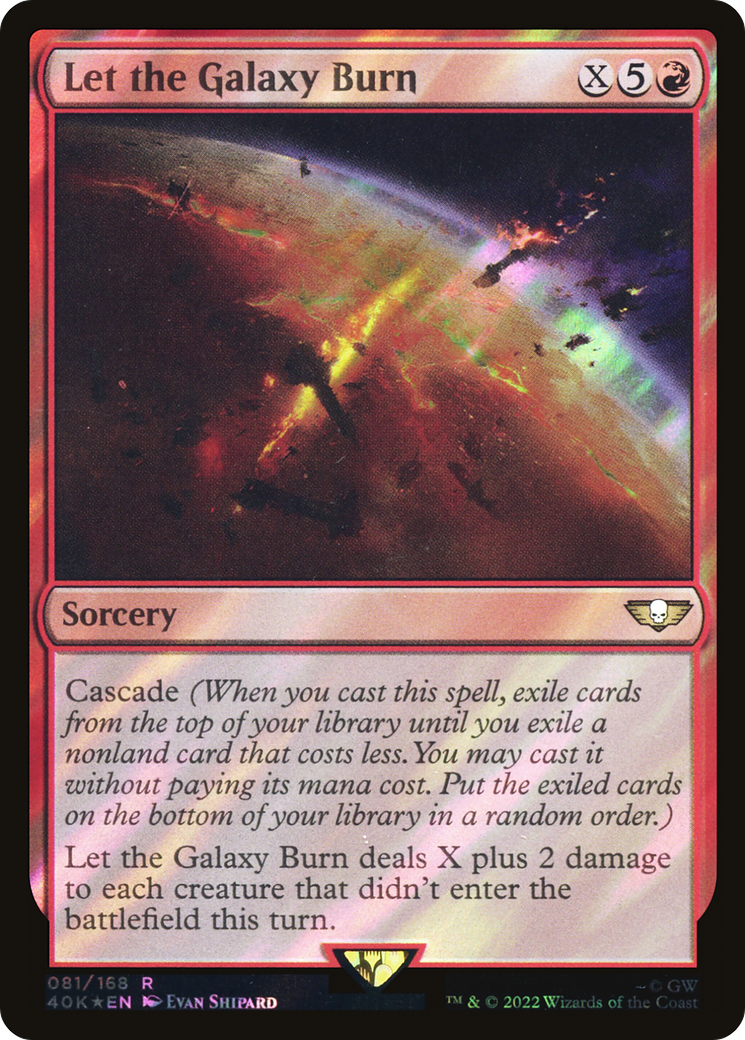 Image of Let the Galaxy Burn (Surge Foil) [Warhammer 40,000]
