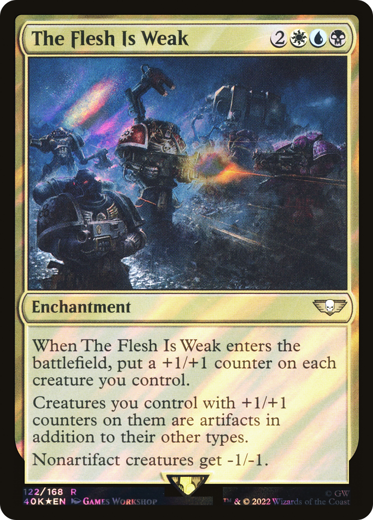 Image of The Flesh Is Weak (Surge Foil) [Warhammer 40,000]