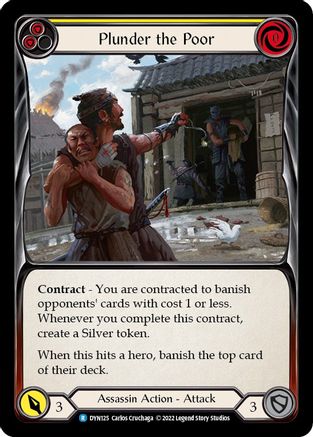 Image of Plunder the Poor (Yellow) [DYN125] (Dynasty)  Rainbow Foil