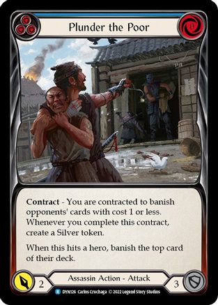 Image of Plunder the Poor (Blue) [DYN126] (Dynasty)  Rainbow Foil