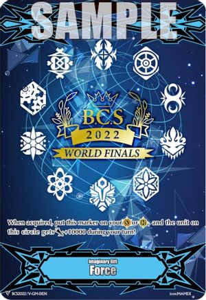 Image of Imaginary Gift [Force] (World Finals 2022) (BCS2022/V-GM-01) [Bushiroad Event Cards]