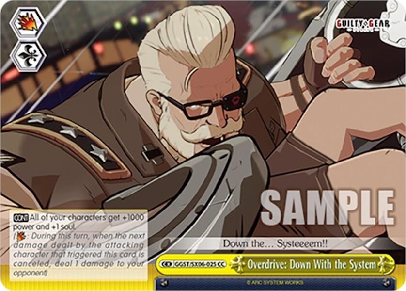 Image of Overdrive: Down With the System (GGST/SX06-025 CC) [Guilty Gear -Strive-]