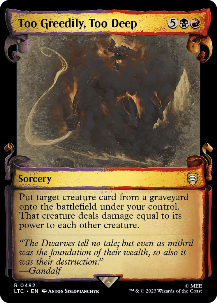 Image of Too Greedily, Too Deep [The Lord of the Rings: Tales of Middle-Earth Commander Showcase Scrolls]
