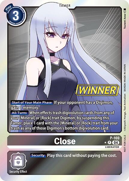 Image of Close [P-169] (Store Tournament 2025 Vo.1 Winner Pack) [Promotional Cards]