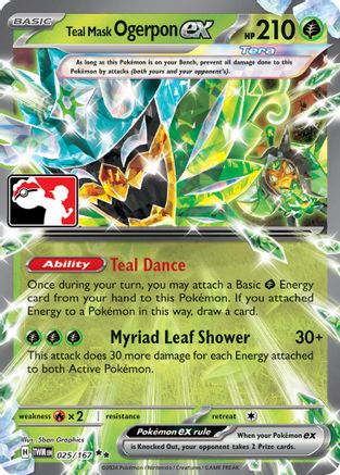 Image of Teal Mask Ogerpon ex (025/167) [Prize Pack Series Six]