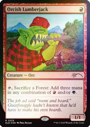 Image of Orcish Lumberjack (2025) (Rainbow Foil) [Secret Lair Drop Series]