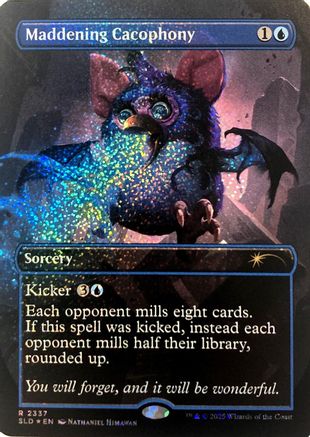 Image of Maddening Cacophony (2337) (Confetti Foil) (SLD-2337) - Secret Lair Drop Series Foil