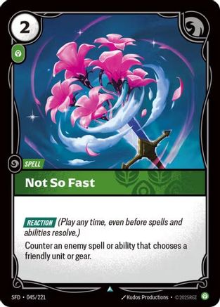 Image of Not So Fast (045/221) - Spiritforged