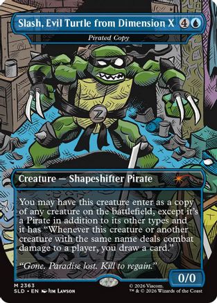 Image of Slash, Evil Turtle from Dimension X - Pirated Copy (SLD-2363) - Secret Lair Drop Series