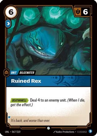 Image of Ruined Rex (067/219) - Unleashed
