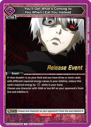 Image of You'll Get What's Coming to You When I Eat You Instead (UEPR/TKG-1-065) - UE18BT Tokyo Ghoul Release Event