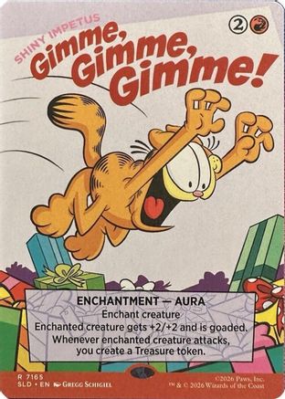 Image of Gimme, Gimme, Gimme! - Shiny Impetus (SLD-7165) - Secret Lair Drop Series Foil