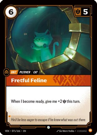 Image of Fretful Feline (071/166) - Vendetta