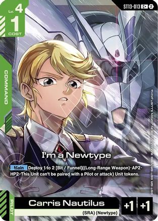 Image of I'm a Newtype (C+) (ST13-013) - Starter Deck 13 Silent Barrage Holofoil