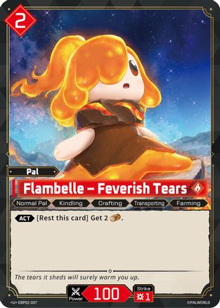 Image of Flambelle - Feverish Tears (EBP02-007) - BP02 Legends Awaken