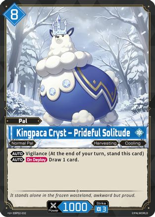 Image of Kingpaca Cryst - Prideful Solitude (EBP02-032) - BP02 Legends Awaken