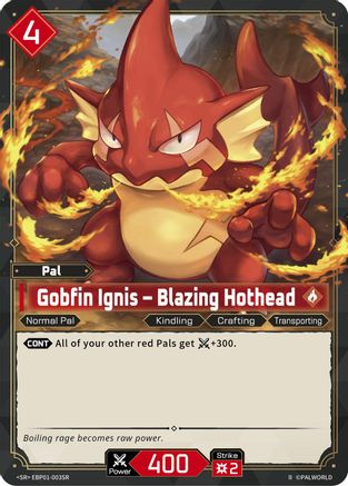 Image of Gobfin Ignis - Blazing Hothead (SR) (2nd Edition) (EBP01-003SR) - BP01 Dawn of Palpagos Foil