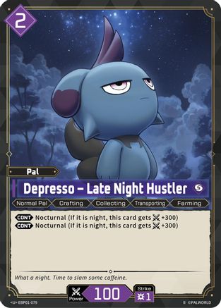 Image of Depresso - Late Night Hustler (2nd Edition) (EBP01-079) - BP01 Dawn of Palpagos