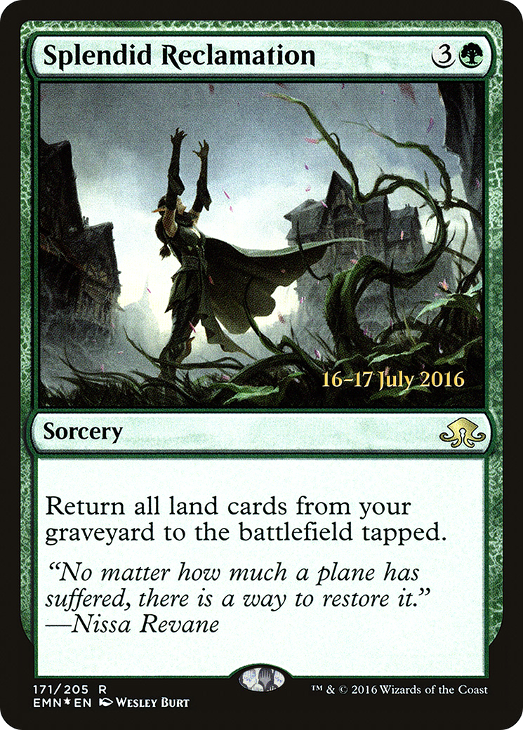 Image of Splendid Reclamation [Eldritch Moon Prerelease Promos]
