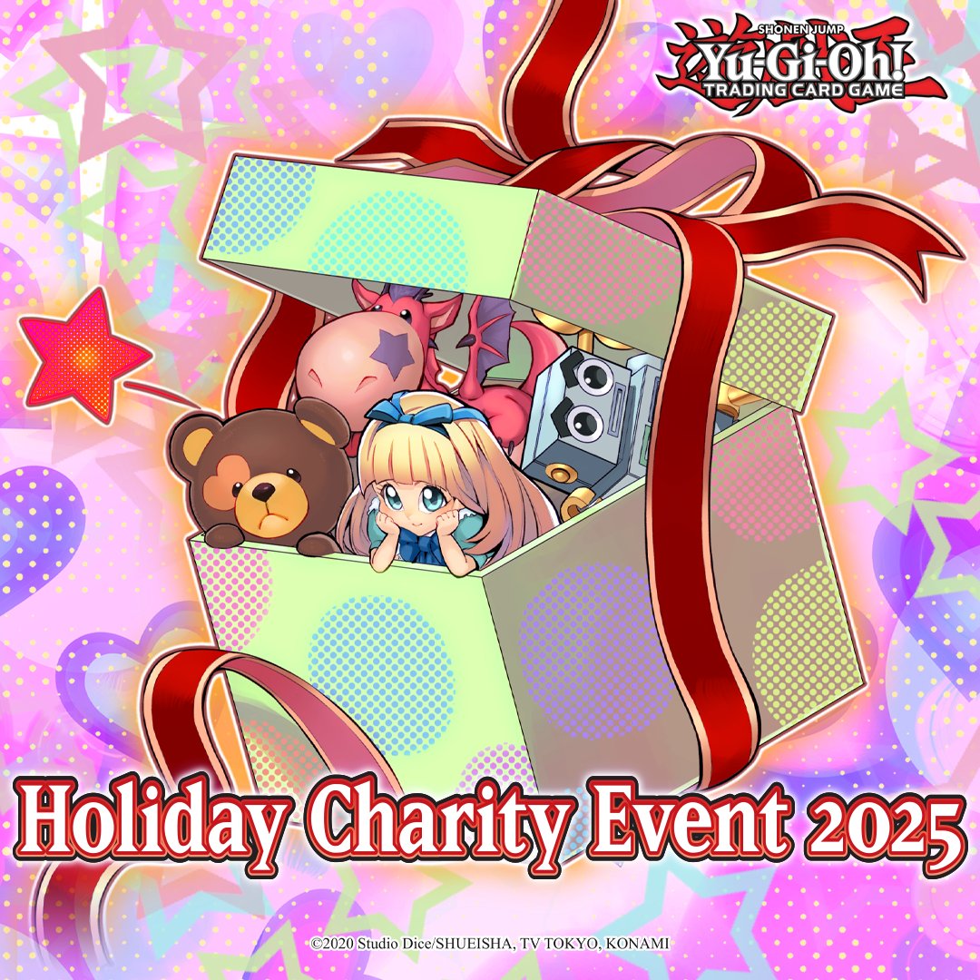 Image of December 13, 2025 - YU-GI-OH! Holiday Charity Event - Put your Konami ID in Order Description