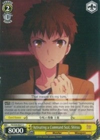 Image of Activating a Command Seal, Shirou (FS/S34-E027 C) [Fate/Stay Night [Unlimited Blade Works]]