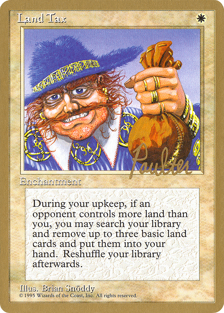 Image of Land Tax (Preston Poulter) [Pro Tour Collector Set]