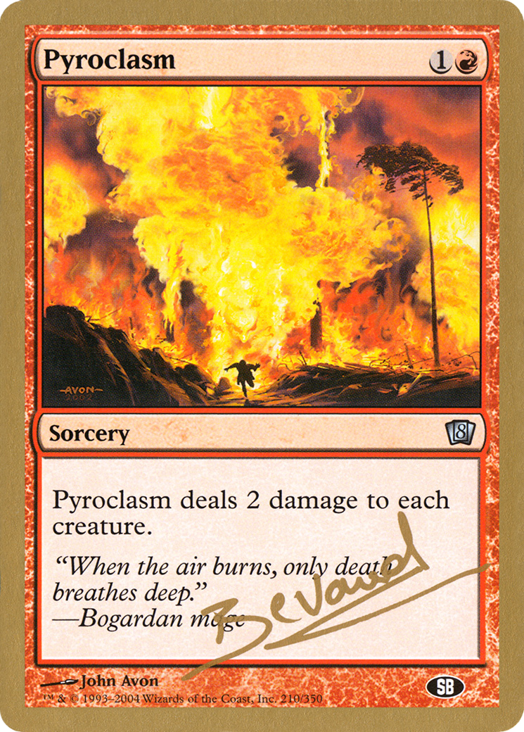 Image of Pyroclasm (Manuel Bevand) (SB) [World Championship Decks 2004]