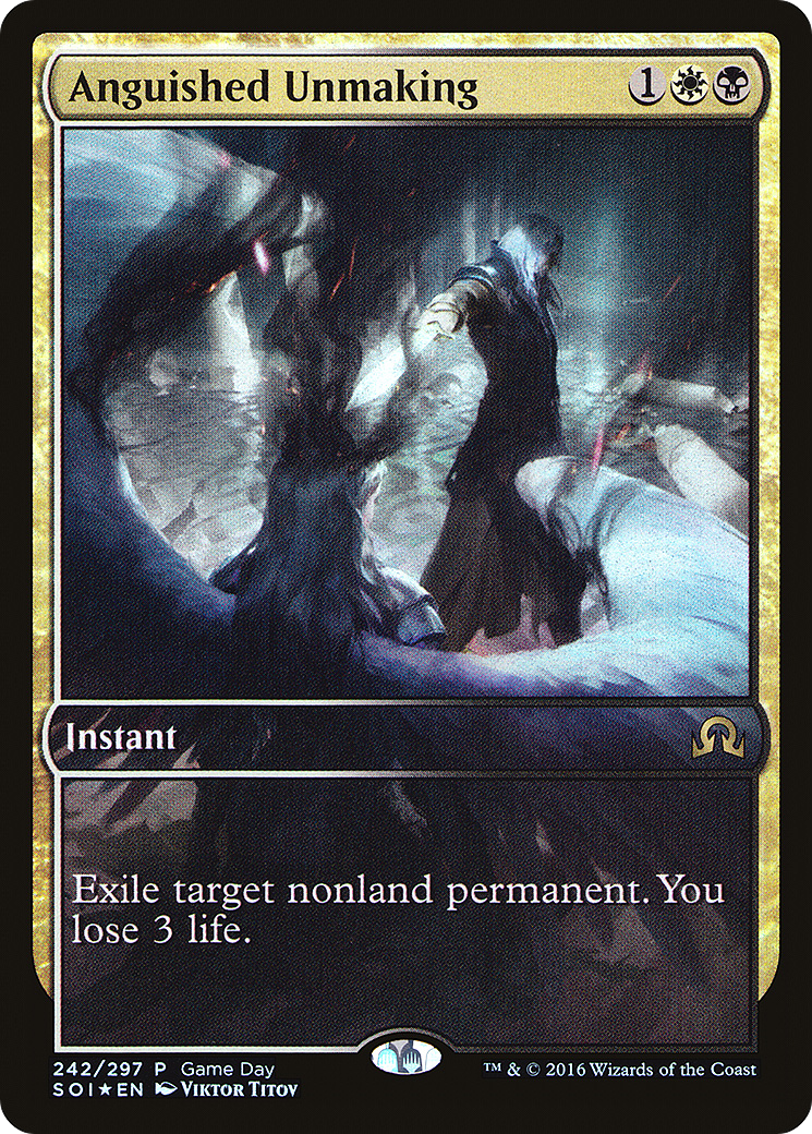 Image of Anguished Unmaking (Game Day) (Full Art) [Shadows over Innistrad Promos]