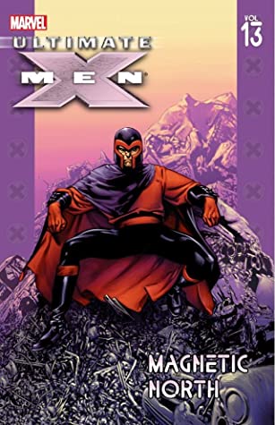 Image of Ultimate X-Men, Vol. 13: Magnetic North Paperback
