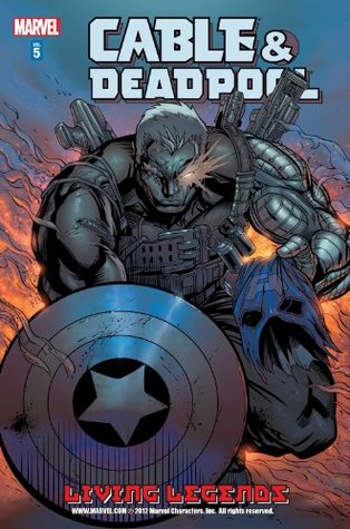 Cable & Deadpool, Volume 5: Living Legends (Marvel) Paperback
