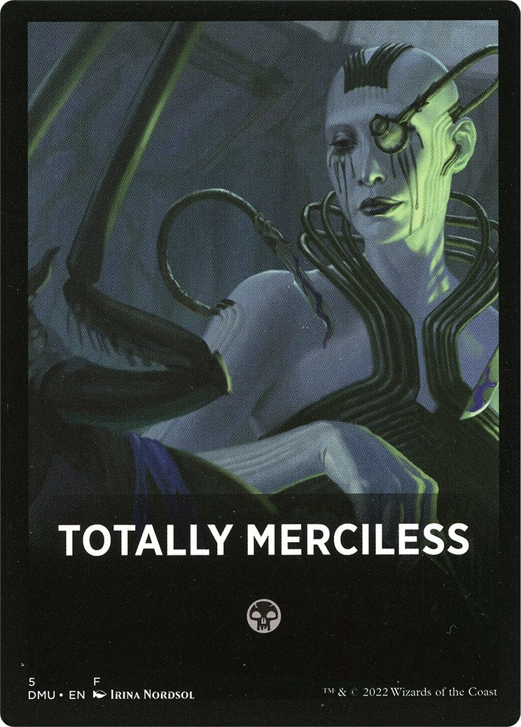Image of Totally Merciless Theme Card [Dominaria United Tokens]
