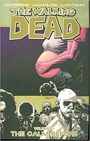The Walking Dead Volume 7: The Calm Before - Paperback