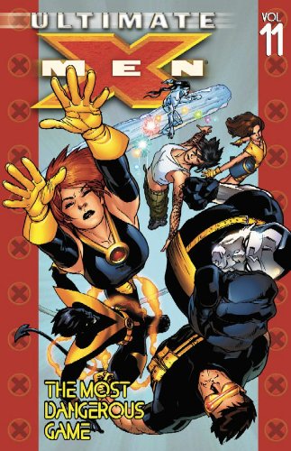 Image of Ultimate X-Men: Volume 11: The Most Dangerous Game Paperback