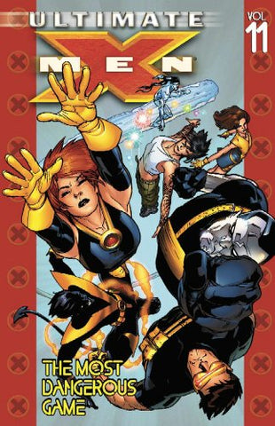 Ultimate X-Men: Volume 11: The Most Dangerous Game Paperback
