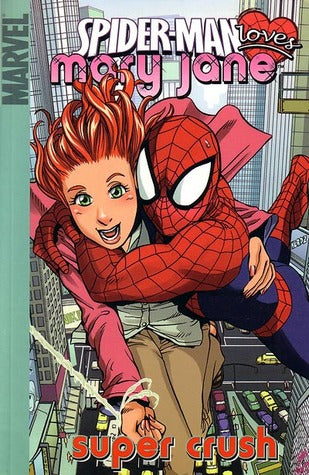Image of Spider-Man Loves Mary Jane: Super Crush (Marvel) Trade Paperback