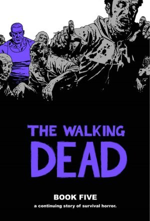 Image of The Walking Dead: Book 5 (Hardcover) Paperback