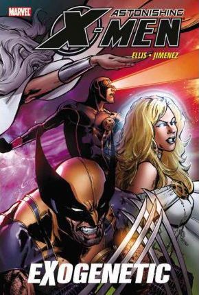 Astonishing X-Men - Volume 6 : Exogenetic (Marvel) Paperback