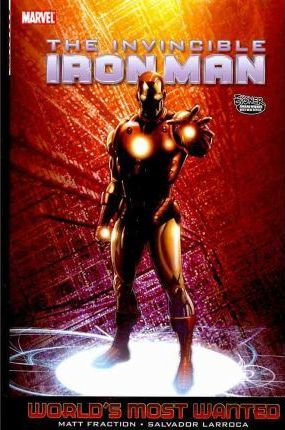 The Invincible Iron Man Vol.3: World's Most Wanted (Marvel) Paperback