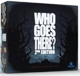 WHO GOES THERE? 2ND EDITION